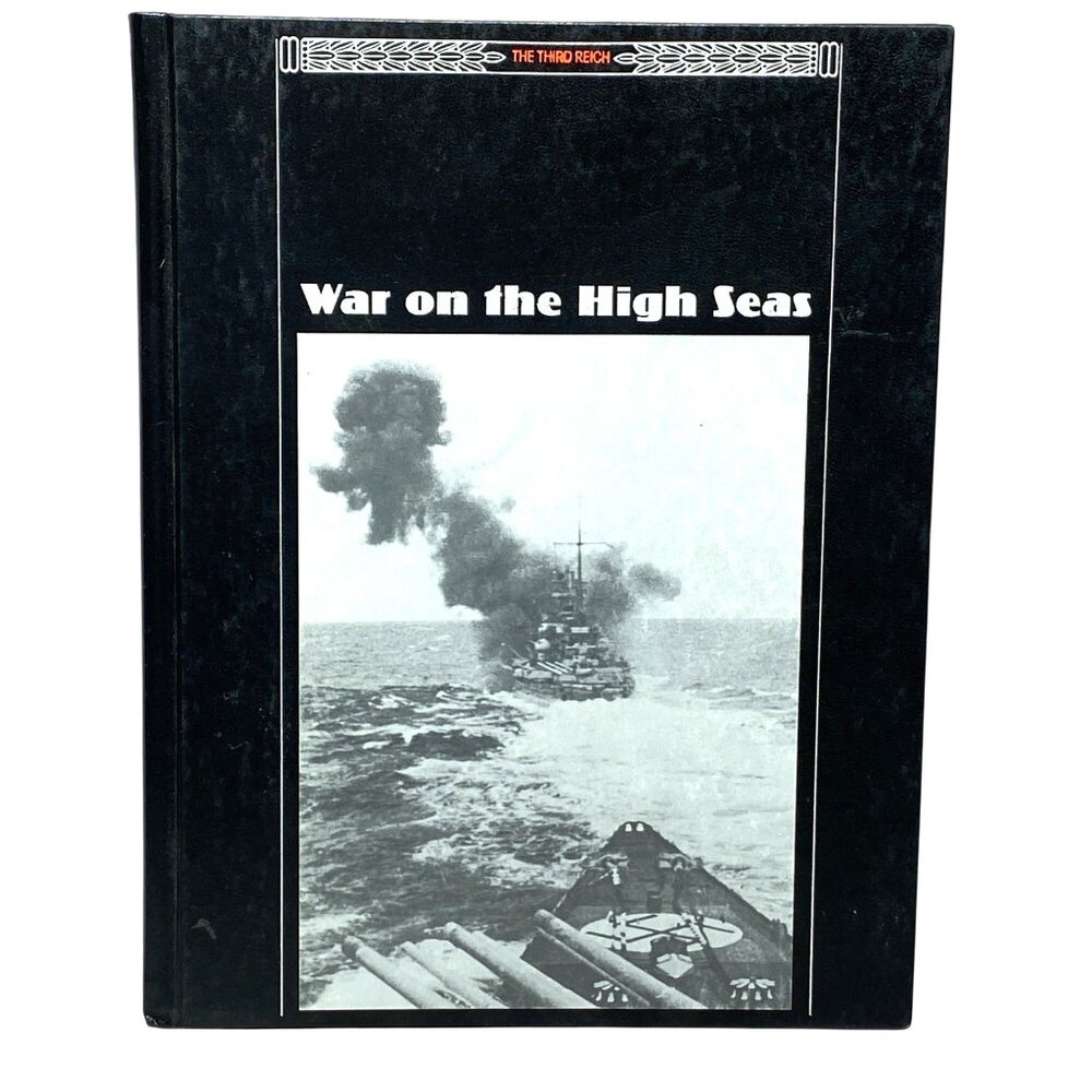 War on the High Seas (The Third Reich) 1991 Hardcover Time-Life Books WWII